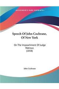 Speech Of John Cochrane, Of New York