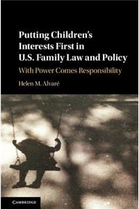 Putting Children's Interests First in Us Family Law and Policy