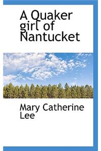 A Quaker Girl of Nantucket