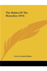 The Habits Of The Honeybee (1914)