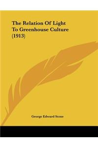 The Relation Of Light To Greenhouse Culture (1913)