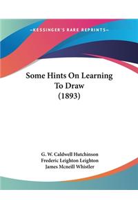 Some Hints On Learning To Draw (1893)