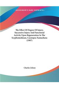 The Effect Of Degree Of Injury, Successive Injury And Functional Activity Upon Regeneration In The Scyphomedusan, Cassiopea Xamachana (1907)