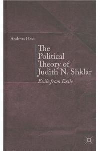 The Political Theory of Judith N. Shklar