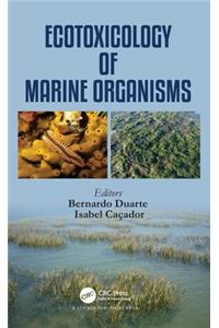 Ecotoxicology of Marine Organisms