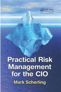 Practical Risk Management for the CIO