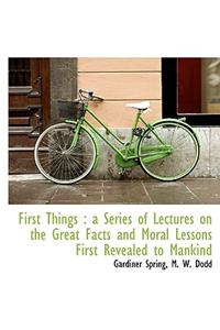 First Things
