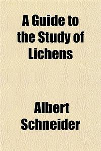 A Guide to the Study of Lichens