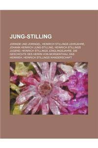 Jung-Stilling: Jorinde Und Joringel, Heinrich Stillings Lehrjahre, Johann Heinrich Jung-Stilling, Heinrich Stillings Jugend