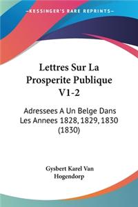 Lettres Sur La Prosperite Publique V1-2