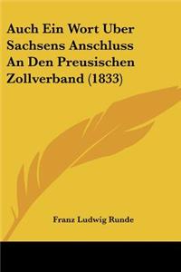 Auch Ein Wort Uber Sachsens Anschluss An Den Preusischen Zollverband (1833)