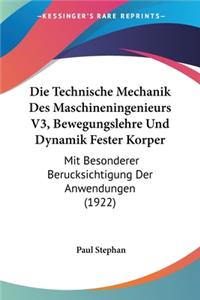 Technische Mechanik Des Maschineningenieurs V3, Bewegungslehre Und Dynamik Fester Korper