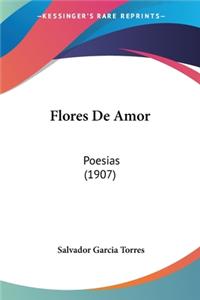 Flores de Amor: Poesias (1907)