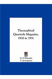 Theosophical Quarterly Magazine, 1930 to 1931