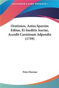 Orationes, Antea Sparsim Editae, Et Ineditis Auctae, Accedit Carminum Adpendix (1759)