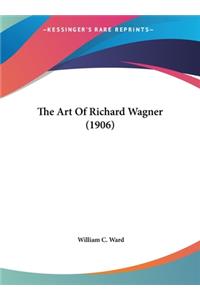 The Art of Richard Wagner (1906)