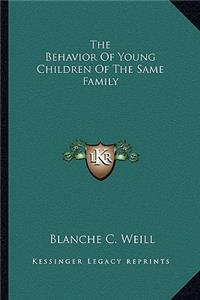 Behavior of Young Children of the Same Family