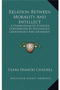 Relation Between Morality and Intellect