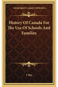 History Of Canada For The Use Of Schools And Families