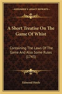 A Short Treatise On The Game Of Whist