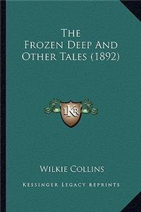Frozen Deep and Other Tales (1892)