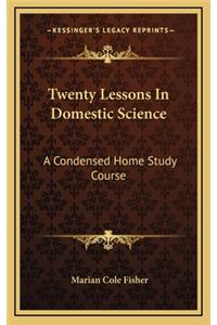 Twenty Lessons In Domestic Science