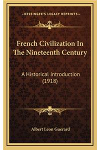 French Civilization in the Nineteenth Century