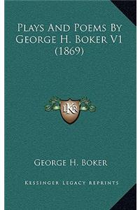 Plays and Poems by George H. Boker V1 (1869)