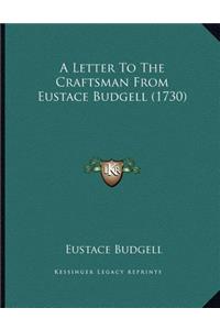 A Letter To The Craftsman From Eustace Budgell (1730)