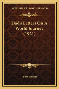 Dad's Letters on a World Journey (1921)