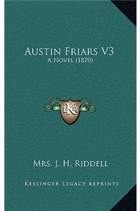 Austin Friars V3: A Novel (1870)