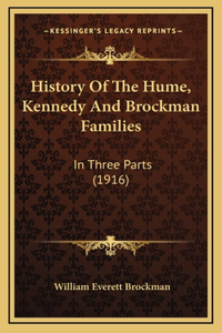 History Of The Hume, Kennedy And Brockman Families