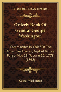 Orderly Book Of General George Washington
