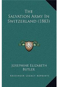 The Salvation Army In Switzerland (1883)