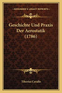 Geschichte Und Praxis Der Aerostatik (1786)