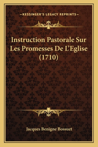 Instruction Pastorale Sur Les Promesses De L'Eglise (1710)