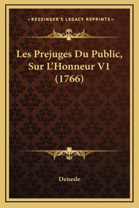 Les Prejuges Du Public, Sur L'Honneur V1 (1766)
