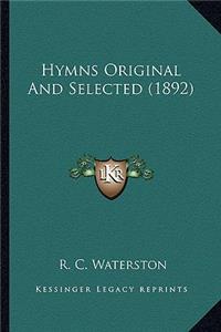 Hymns Original And Selected (1892)