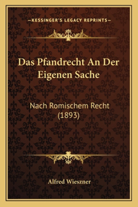 Das Pfandrecht An Der Eigenen Sache