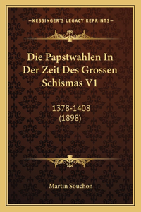 Die Papstwahlen In Der Zeit Des Grossen Schismas V1