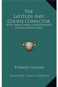 The Latitude And Course Corrector
