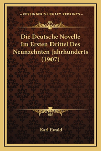 Die Deutsche Novelle Im Ersten Drittel Des Neunzehnten Jahrhunderts (1907)