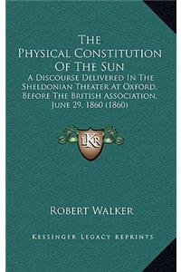 The Physical Constitution Of The Sun