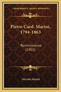 Pietro Card. Marini, 1794-1863