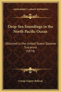 Deep-Sea Soundings in the North Pacific Ocean