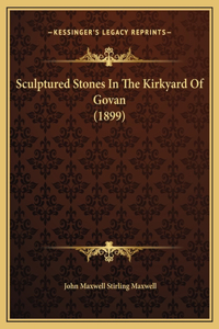 Sculptured Stones In The Kirkyard Of Govan (1899)