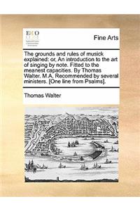 The Grounds and Rules of Musick Explained