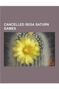 Cancelled Sega Saturn Games