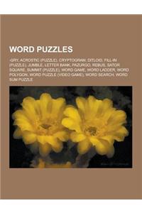 Word Puzzles: -Gry, Acrostic (Puzzle), Cryptogram, Ditloid, Fill-In (Puzzle), Jumble, Letter Bank, Pazurgo, Rebus, Sator Square, Sum