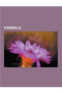 Kabbala: Kabbalah Centre, Zohar, Sephiroth, Abraham Von Worms, En Sof, Gershom Scholem, Sefer Ha-Bahir, Sefer Jetzira, Stella M